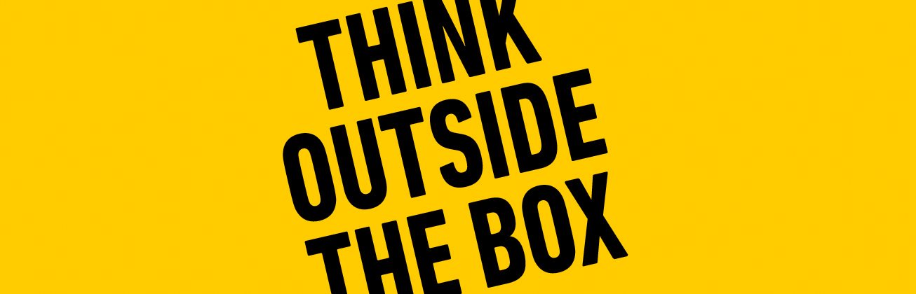 THINK OUTSIDE THE BOX